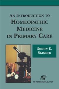 Introduction to Homeopathic Medicine in Primary Care