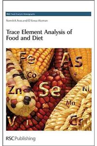 Trace Element Analysis of Food and Diet