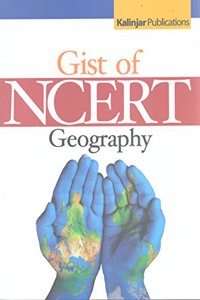 The Gist of NCERT Geography