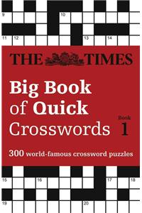 The Times Big Book of Quick Crosswords Book 1