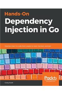 Hands-On Dependency Injection in Go