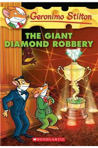 The Giant Diamond Robbery (Geronimo Stilton #44)