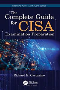 The Complete Guide for CISA Examination Preparation