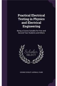 Practical Electrical Testing in Physics and Electrical Engineering