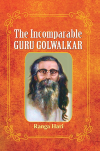 The Incomparable Guru Golwalkar