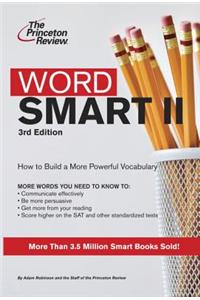 Word Smart II: How to Build a More Powerful Vocabulary