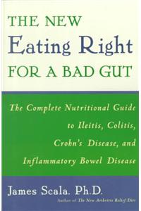 The New Eating Right for a Bad Gut