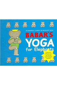 Babar's Yoga for Elephants