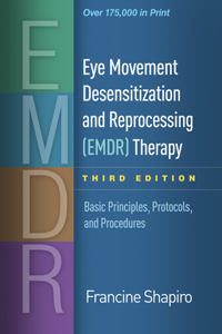 Eye Movement Desensitization and Reprocessing (Emdr) Therapy, Third Edition