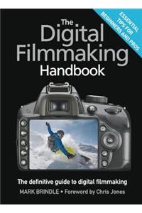 The Digital Filmmaking Handbook