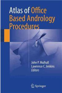 Atlas of Office Based Andrology Procedures