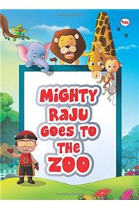 Mighty Raju Goes to the Zoo