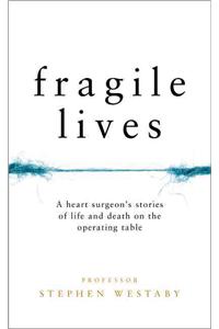 Fragile Lives