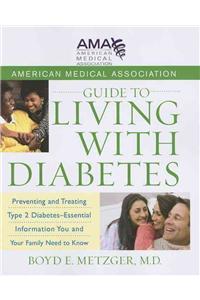 American Medical Association Guide to Living with Diabetes