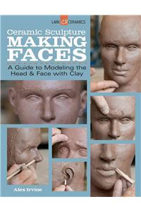 Ceramic Sculpture: Making Faces