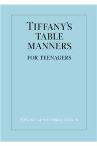 Tiffany's Table Manners for Teenagers