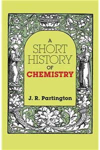 A Short History of Chemistry