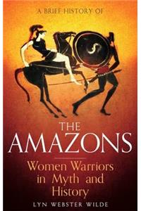 A Brief History of the Amazons