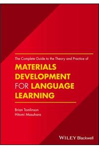 The Complete Guide to the Theory and Practice of Materials Development for Language Learning