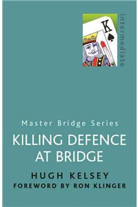 Killing Defence At Bridge