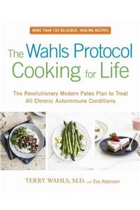 The Wahls Protocol Cooking for Life