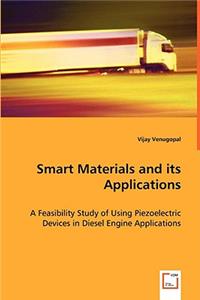 Smart Materials and its Applications - A Feasibility Study of Using Piezoelectric Devices in Diesel Engine Applications