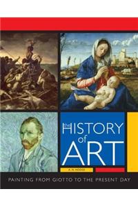 The History of Art: The Essential Guide to Painting Through the Ages