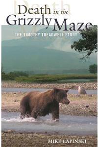 Death in the Grizzly Maze