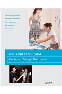 How to Start a Home-Based Fashion Design Business