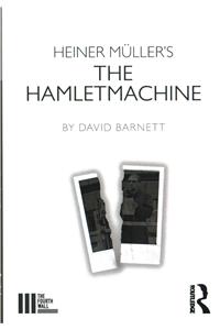 Heiner Muller's The Hamletmachine