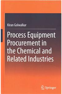 Process Equipment Procurement in the Chemical and Related Industries