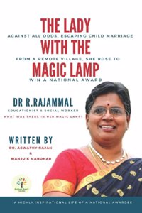 The Lady With The Magic Lamp : The Real Life Story of a National Awardee