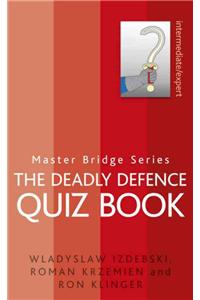 Deadly Defence Quiz Book