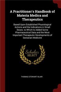 A Practitioner's Handbook of Materia Medica and Therapeutics