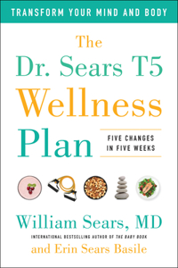 The Dr. Sears T5 Wellness Plan