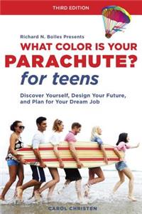 What Color Is Your Parachute? for Teens, Third Edition