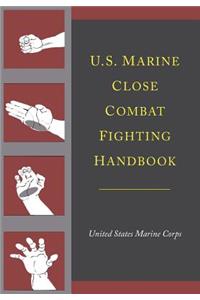 U.S. Marine Close Combat Fighting Handbook