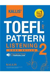 KALLIS' TOEFL iBT Pattern Listening 2