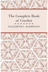 The Complete Book of Crochet