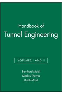 Handbook of Tunnel Engineering, Volumes I and II