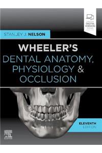 Wheeler's Dental Anatomy, Physiology and Occlusion