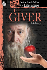 The Giver: An Instructional Guide for Literature