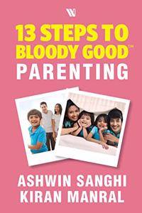 13 Steps to Bloody Good Parenting