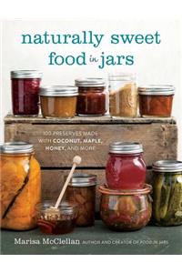 Naturally Sweet Food in Jars