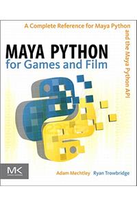 Maya Python for Games and Film