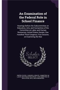 An Examination of the Federal Role in School Finance