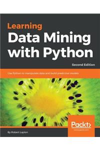 Learning Data Mining with Python - Second Edition