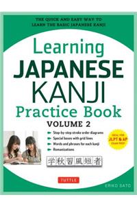 Learning Japanese Kanji Practice Book Volume 2