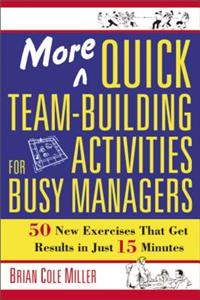 More Quick Team-Building Activities for Busy Managers