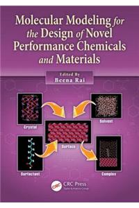 Molecular Modeling for the Design of Novel Performance Chemicals and Materials